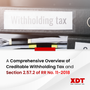 [XDT] A Comprehensive Overview of Creditable Withholding Tax and Section 2.57.2 of RR No. 11-2018 Thumbnail