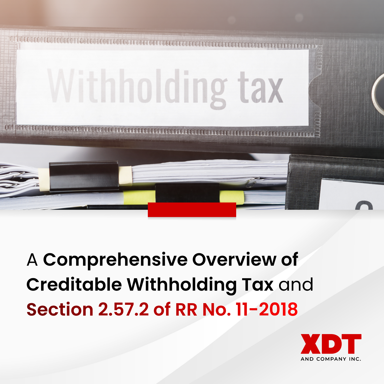 [XDT] A Comprehensive Overview of Creditable Withholding Tax and Section 2.57.2 of RR No. 11-2018 Thumbnail
