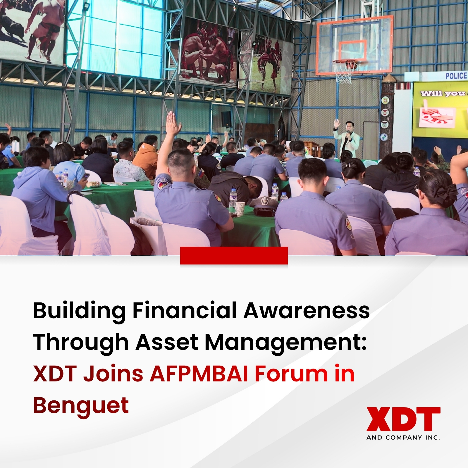 Building Financial Awareness Through Asset Management: XDT Joins AFPMBAI Forum in Benguet